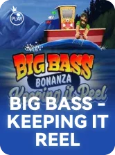 Big Bass - Keeping it Reel