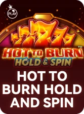 Hot to Burn Hold and Spin