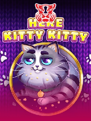 Here Kitty Kitty